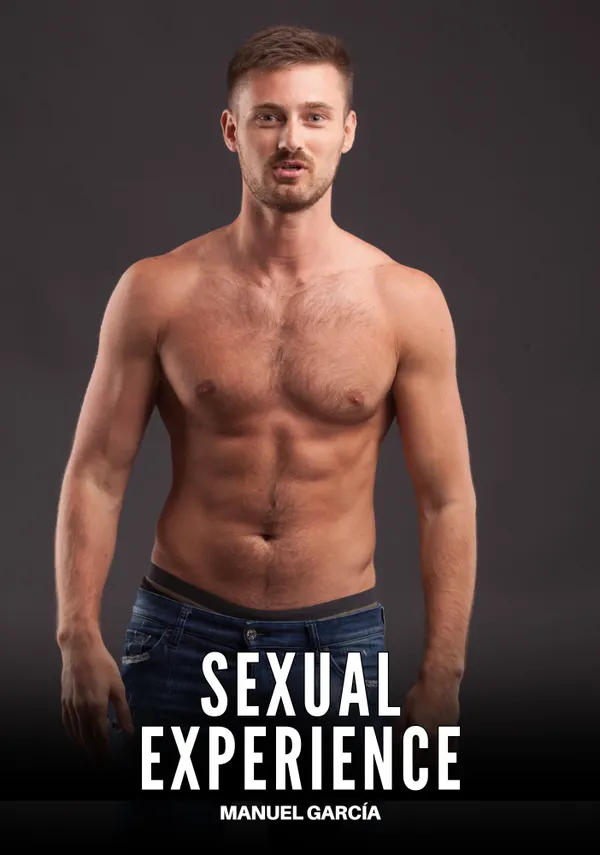 Sexual Experience : Explicit Gay Erotic Short Stories for Men (Hot and Sexy)
