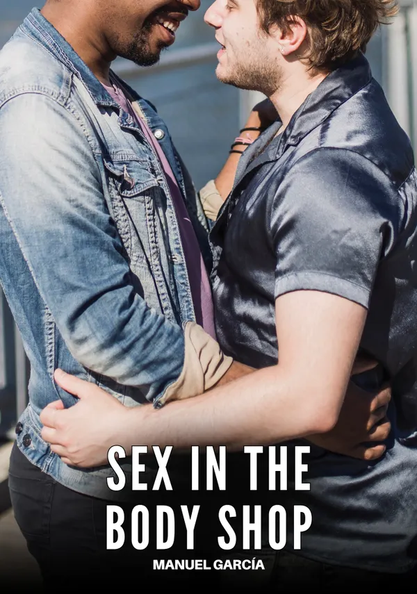 Sex in the Body Shop : Explicit Gay Erotic Short Stories for Men (Hot and Sexy)