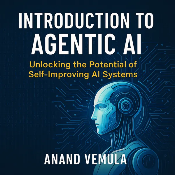 Introduction to Agentic AI : Unlocking the Potential of Self-Improving AI Systems