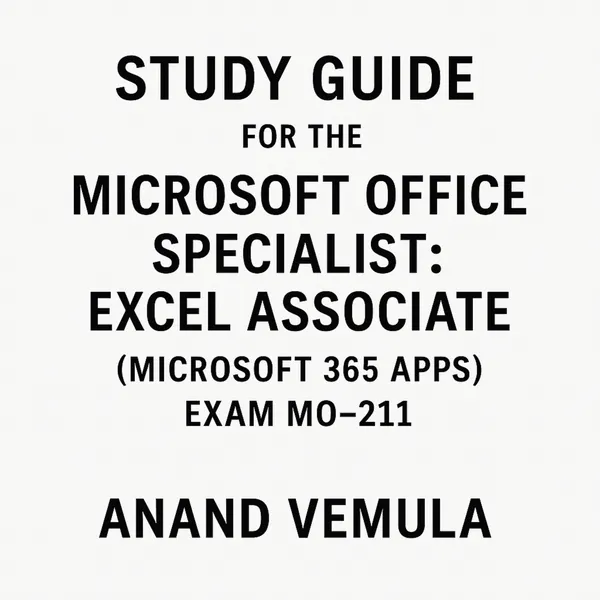 Study Guide for the Microsoft Office Specialist : Excel Associate (Microsoft 365 Apps) – Exam MO-211