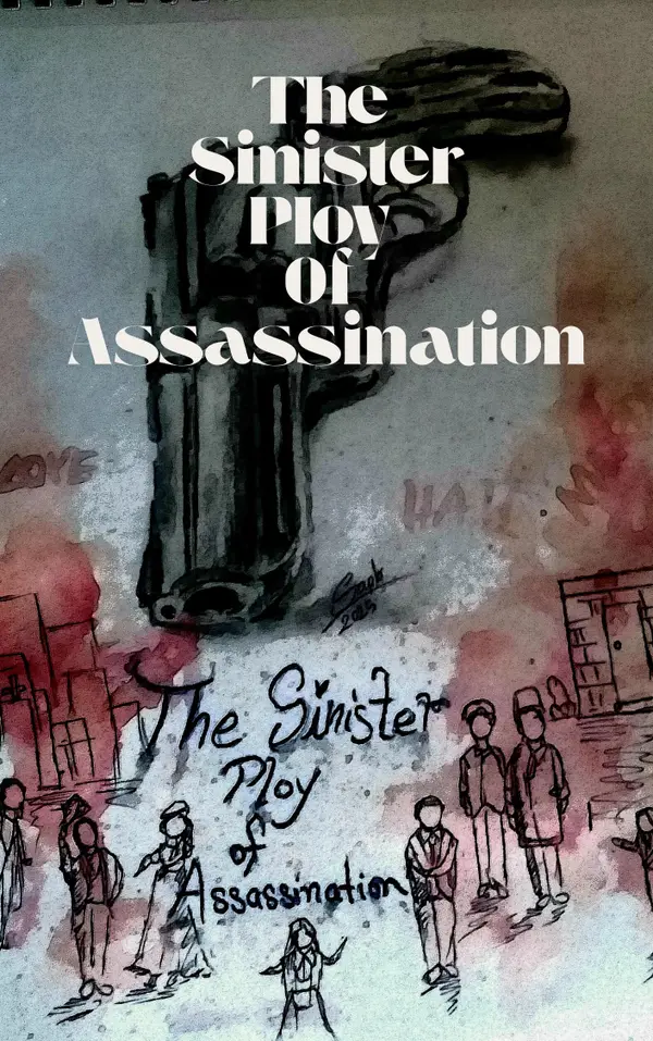 The Sinister Ploy Of Assassination : A story of a circle of vengeance