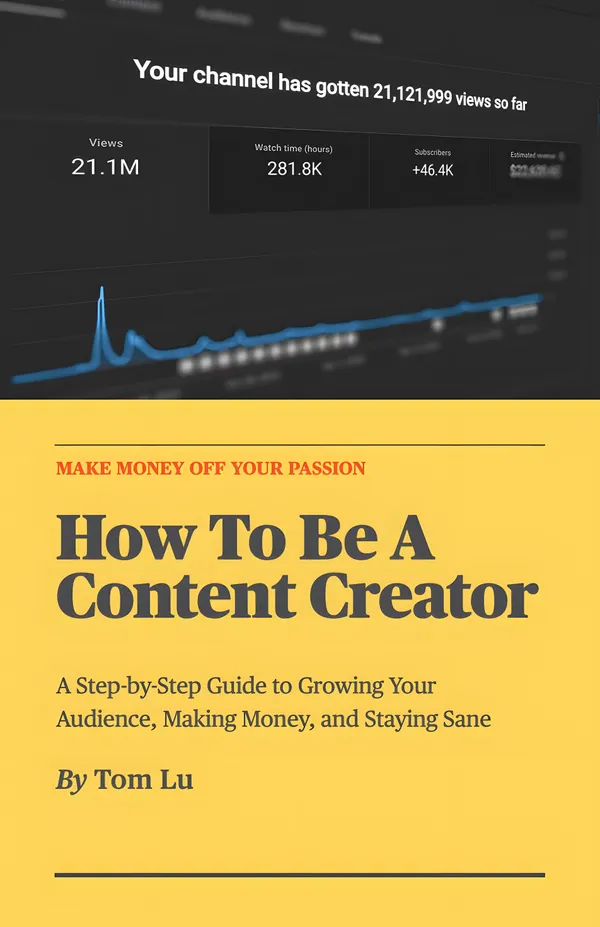How To Be A Content Creator : A Step-by-Step Guide to Growing Your Audience, Making Money, and Staying Sane
