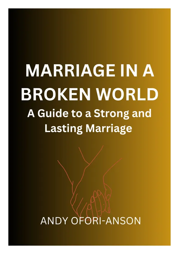 Marriage in a Broken World : A Guide to a Strong and Lasting Marriage