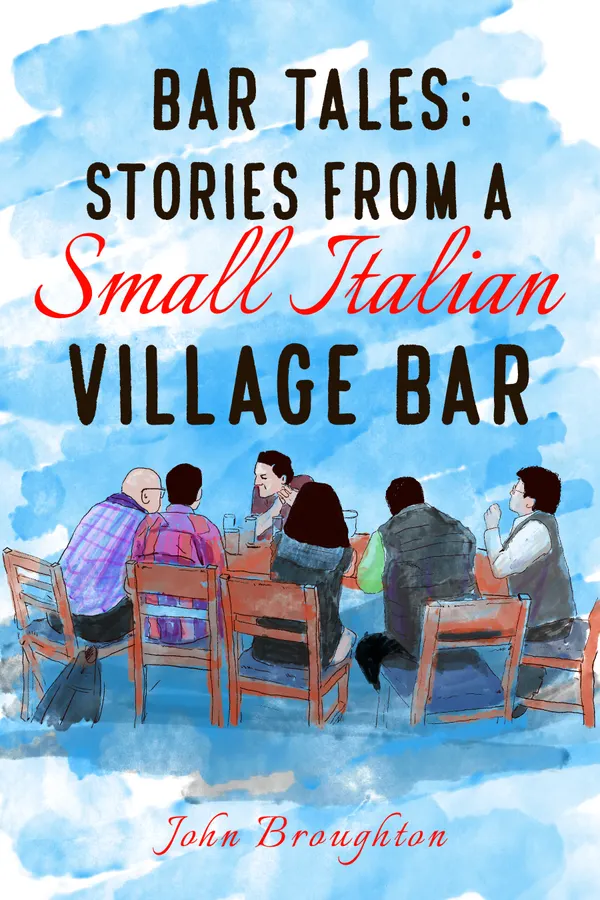 Bar Tales : Stories from a Small Italian Village Bar