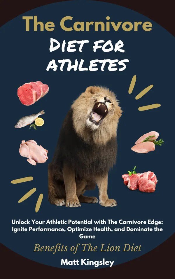 The Carnivore Diet For Athletes : Carnivore Diet Cookbook, Recipes, Zero Carb, Meat-Based Diet, Keto Diet, Paleo, Healthy Eating. Contents Included