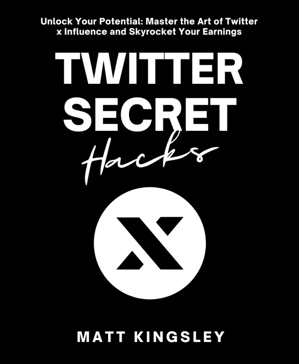 Twitter X Secret Hacks : Twitter Secrets, Twitter SEO, Twitter Algorithm, Twitter Tips, Video Marketing, Twitter Subscribers, Twitter Views. Contents Included