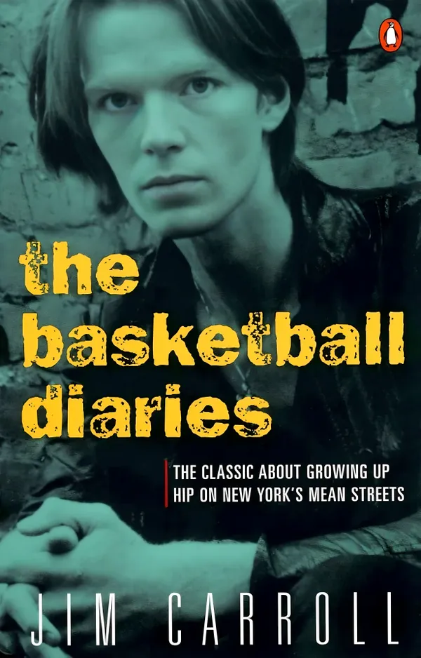 The Basketball Diaries : The Classic about Growing Up Hip on New York's Mean Streets