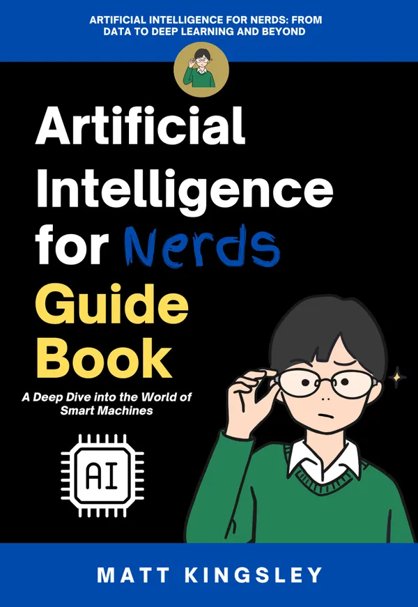 Artificial Intelligence for Nerds Guide Book : Make Money with ChatGPT, ChatGPT for Beginners, AI Tools, Passive Income Ideas, ChatGPT Prompts