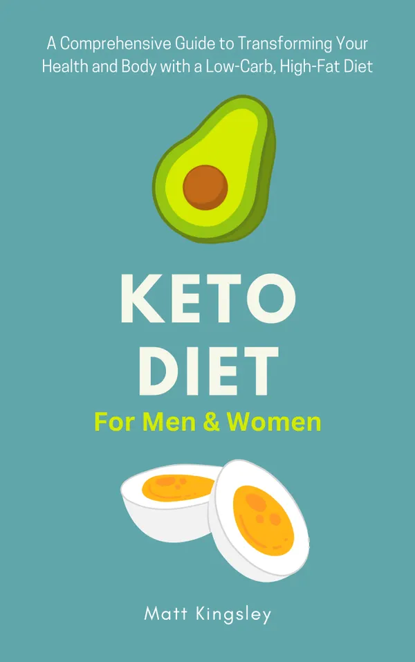 Keto Diet For Men & Women : Keto Cookbook, Keto Meal Plan, Weight Loss, Low Carb, Keto for Beginners, Keto Recipes, Ketogenic Diet. Contents Included