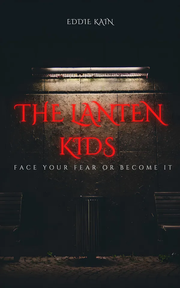The Lantern Kids : Face Your Fear or Become It