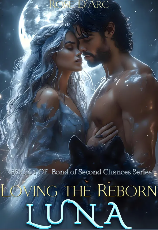 Loving the Reborn Luna : A Rebirth and Fated Mate Romance of Betrayal, Regret, and Destiny