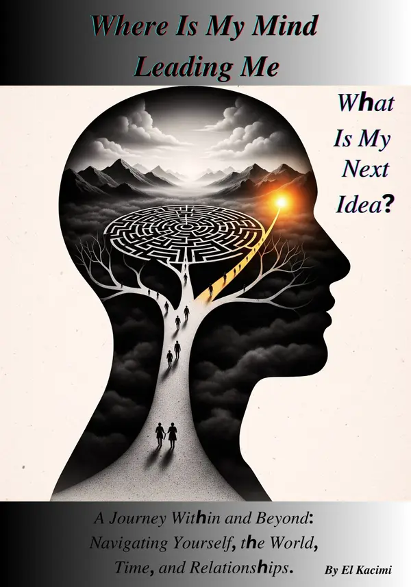 Where Is My Mind Leading Me : What Is My Next Idea