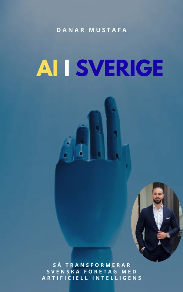 AI i Sverige : Så transformerar svenska företag med artificiell intelligens.