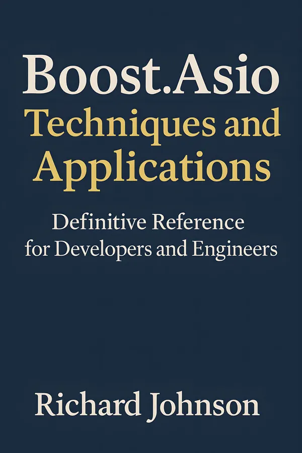 Boost.Asio Techniques and Applications : Definitive Reference for Developers and Engineers