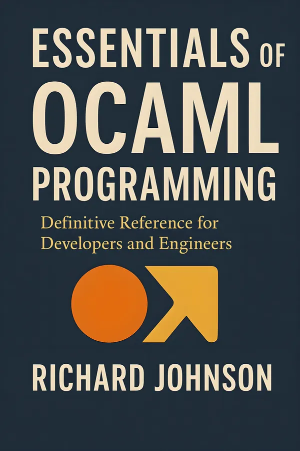 Essentials of OCaml Programming : Definitive Reference for Developers and Engineers