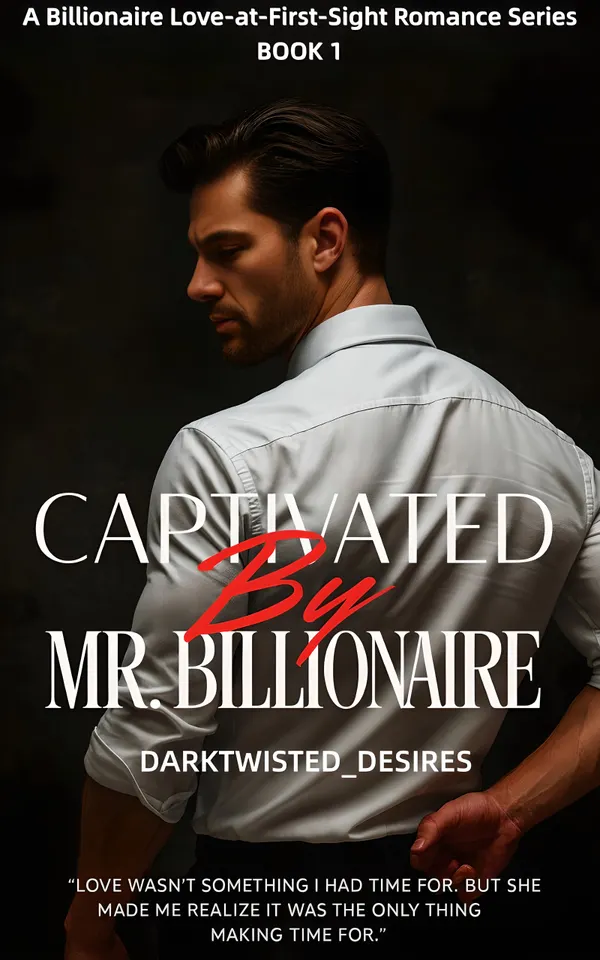 Captivated By Mr. Billionaire : Single Mom Claimed By A Billionaire