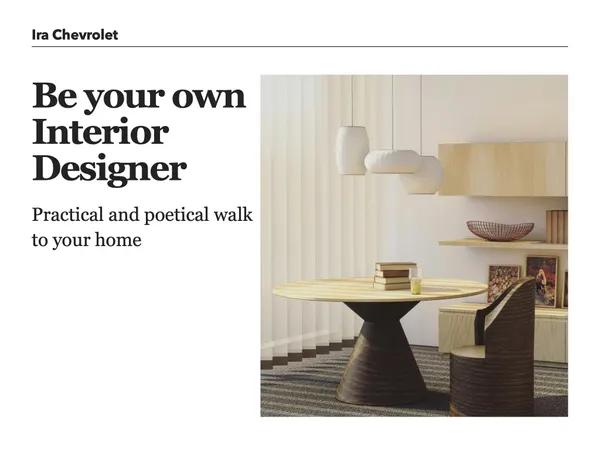 Poetical walk to your home : Be your own Interior Designer
