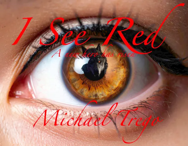 I See Red : A new hero has risen
