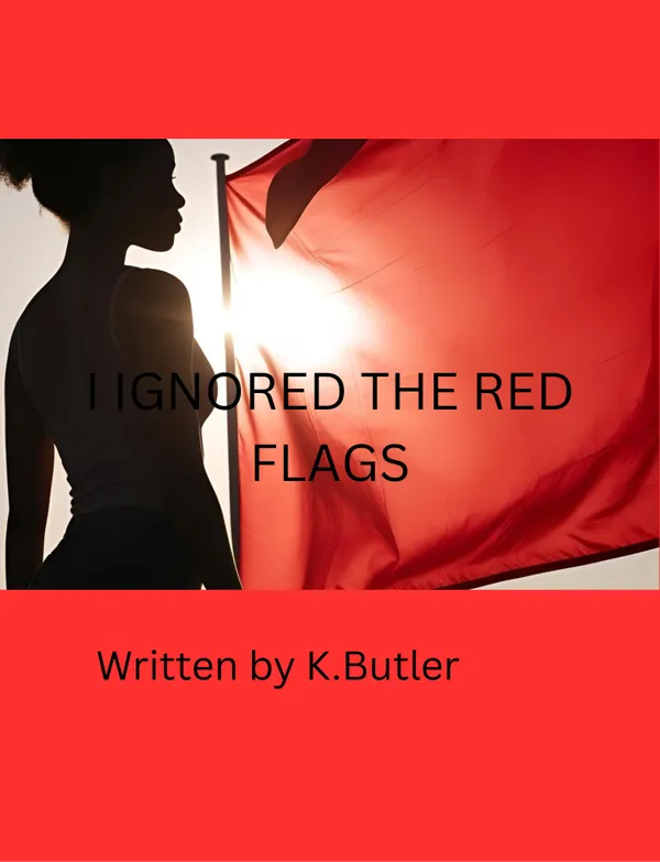 I Ignored the Red Flags