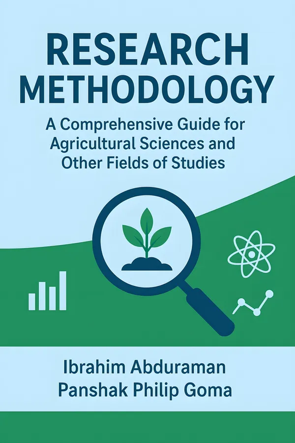 Research Methodology : A Comprehensive Guide for Agricultural Sciences and Other Fields of Studies