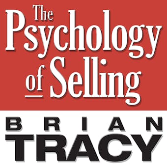 The Psychology of Selling: Increase Your Sales Faster and Easier Than You Ever Thought Possible - undefined