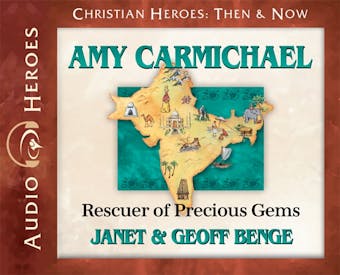 Amy Carmichael: Rescuer of Precious Gems - undefined
