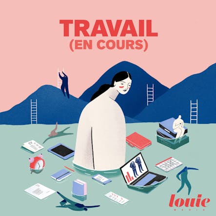 Saison 1 - Faire Le Deuil De Son Travail Idéal