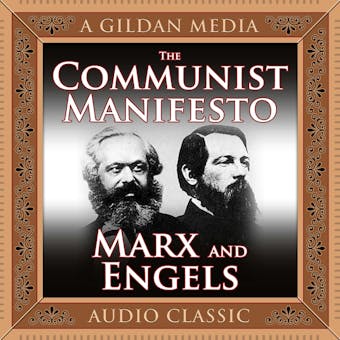 The Communist Manifesto - Friedrich Engels, Karl Marx