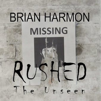 Rushed: The Unseen - undefined