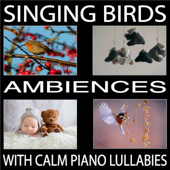 Singing Birds (With Calm Piano Lullabies) - undefined