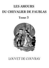 Les  Amours du chevalier Faublas (Tome 3)