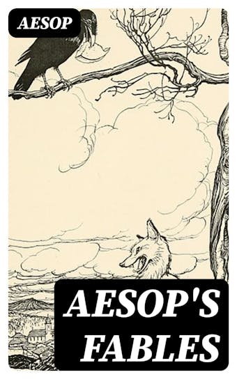 Aesop's Fables: Illustrated Collection - Aesop