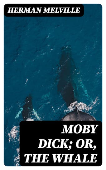 Moby Dick; Or, The Whale - undefined