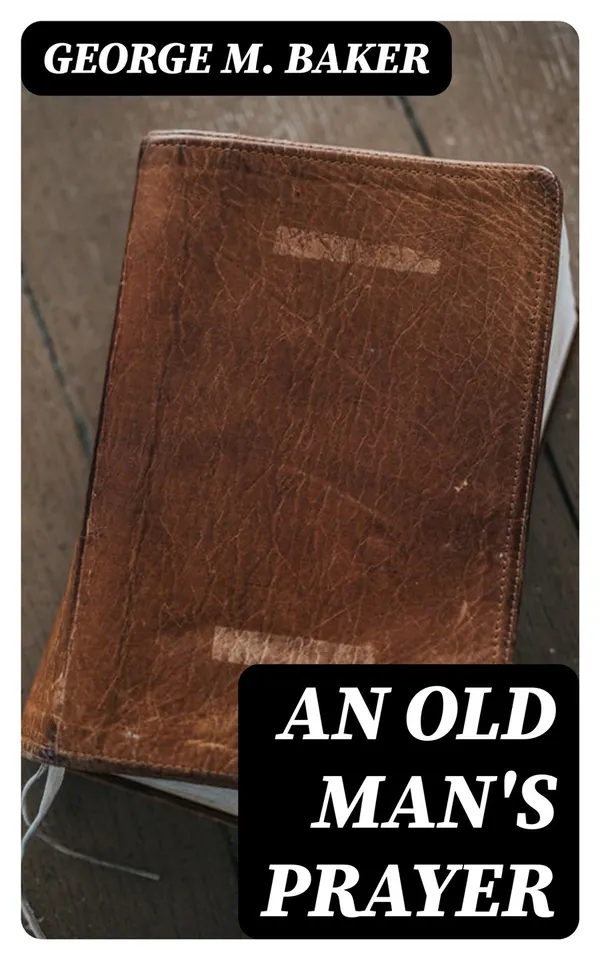 An Old Man's Prayer