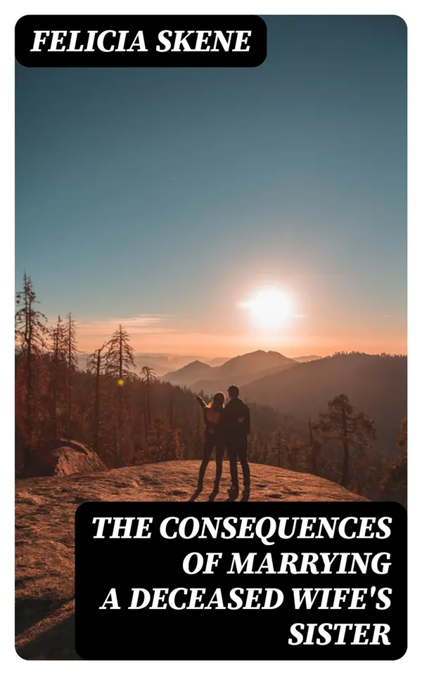 The Consequences of Marrying a Deceased Wife's Sister