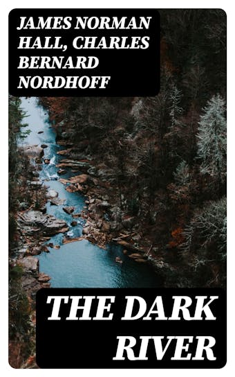 The Dark River - undefined