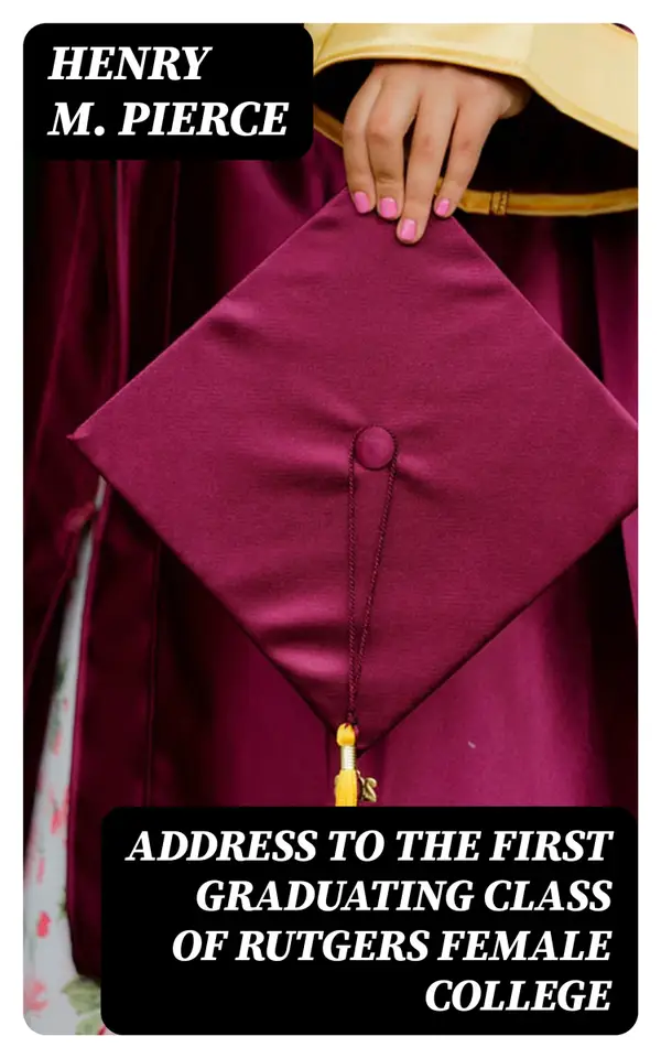 Address to the First Graduating Class of Rutgers Female College