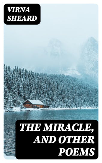 The Miracle, and Other Poems - undefined