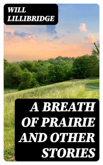 A Breath of Prairie and other stories - undefined