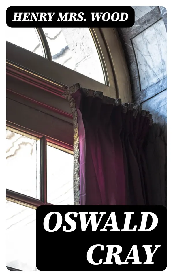 Oswald Cray : A Novel