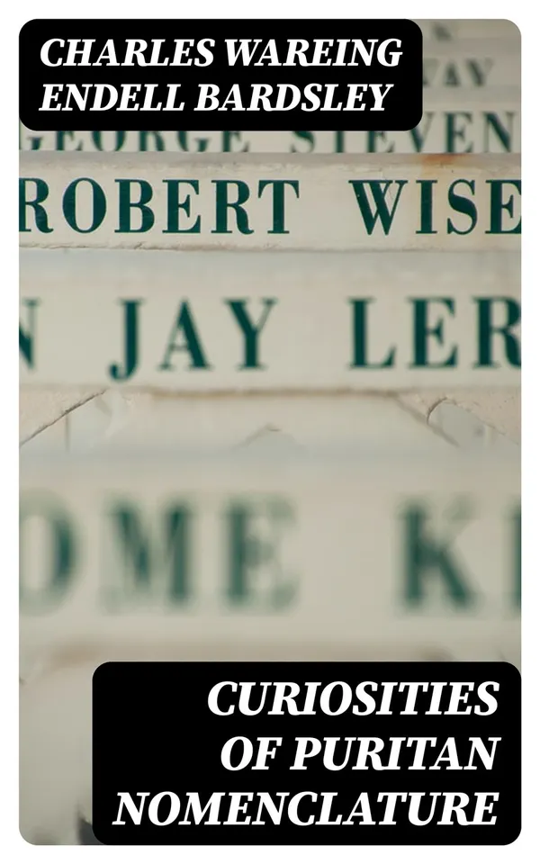 Curiosities of Puritan Nomenclature