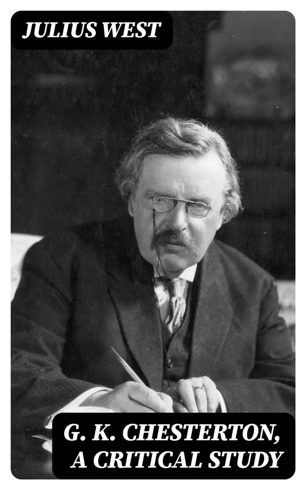 G. K. Chesterton, A Critical Study