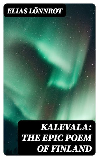 Kalevala: The Epic Poem of Finland - undefined