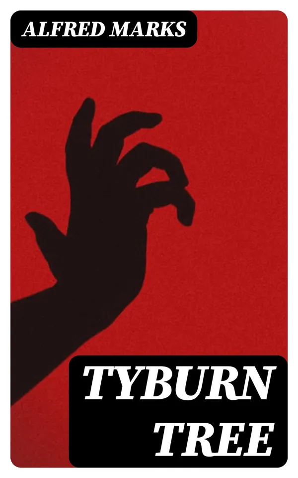Tyburn Tree : Its History and Annals