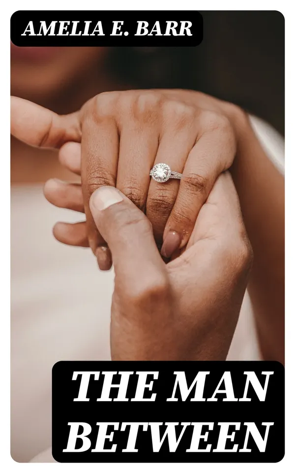 The Man Between : An International Romance