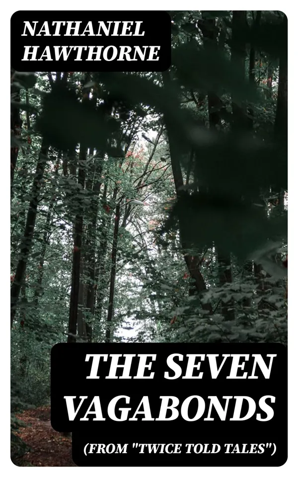 The Seven Vagabonds (From "Twice Told Tales")
