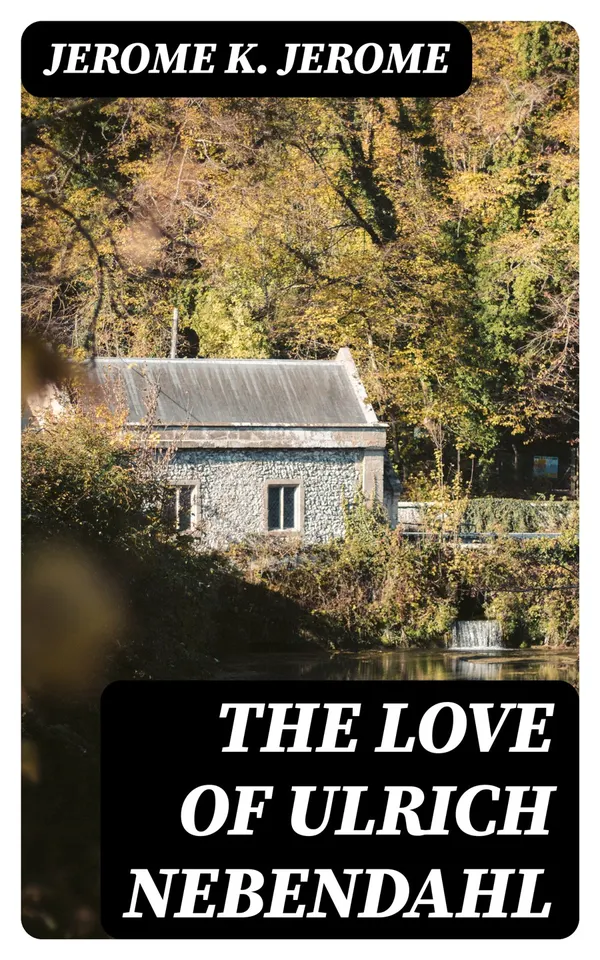 The Love of Ulrich Nebendahl