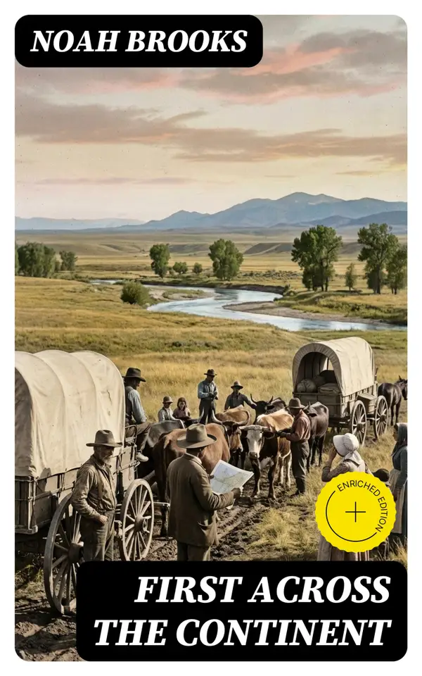 First Across the Continent : The Story of the Exploring Expedition of Lewis and Clark in 1804-5-6