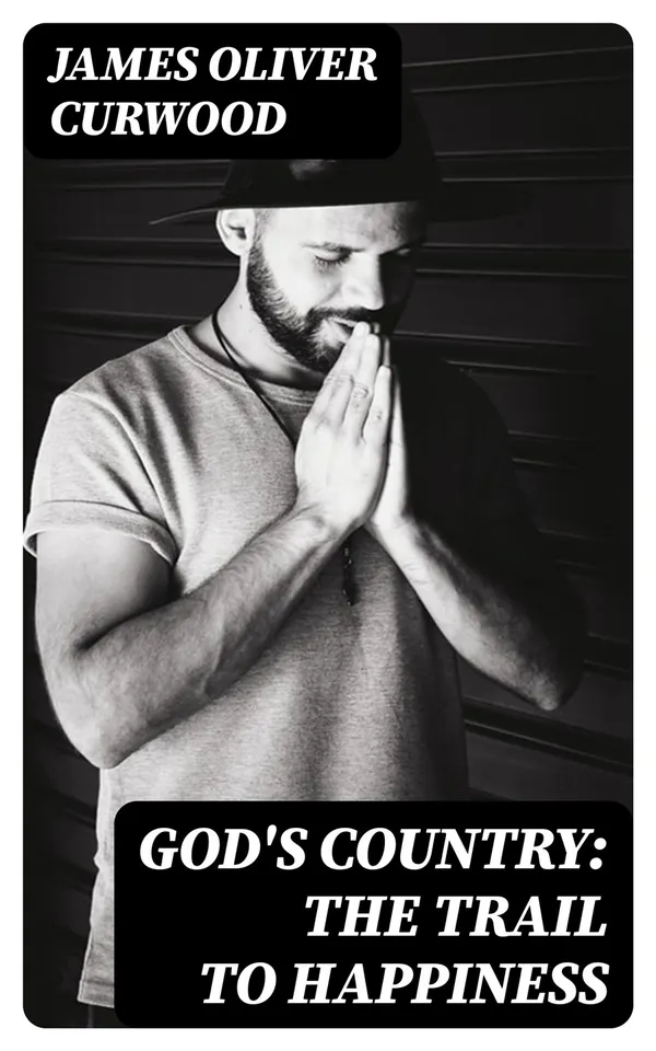 God's Country: The Trail to Happiness