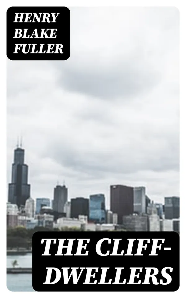 The Cliff-Dwellers : A Novel